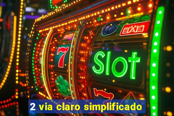 2 via claro simplificado